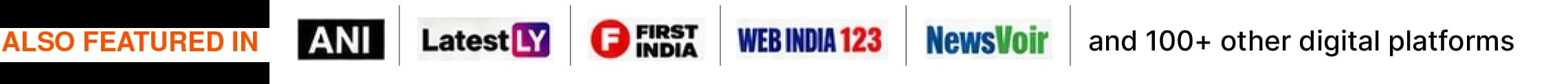 Also featured in ANI, LatestLY, First India, Web India 123, NewsVoir and 100+ other digital platforms.