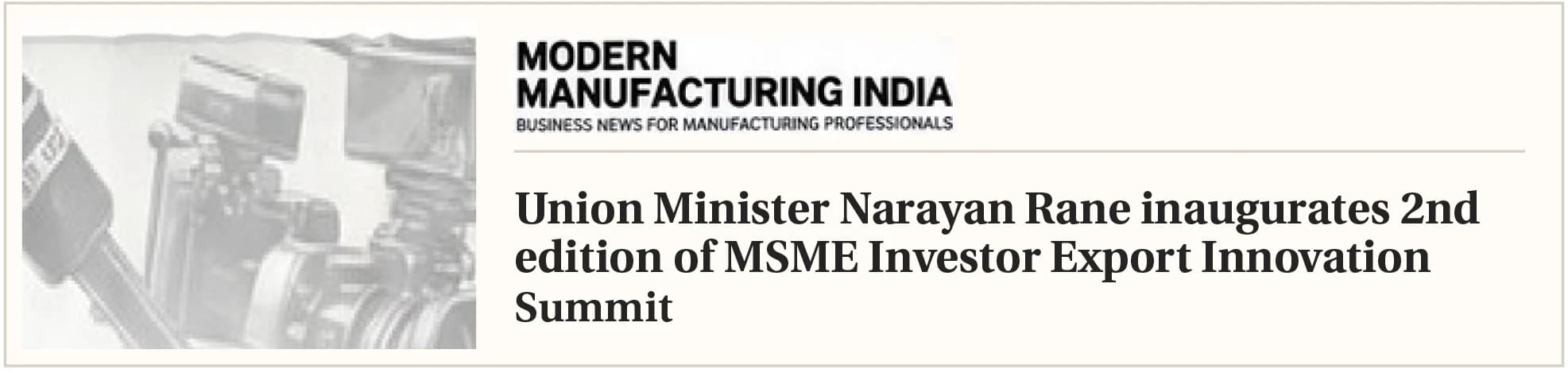 Modern Manufacturing India: Union Minister Narayan Rane inaugurates 2nd edition of MSME Investor Export Innovation Summit.